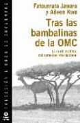 tras las bambalinas de la omc: la cruda realidad del comercio int ernacional-fatoumata jawara-aileen kwa-9788484523246 tras las bambalinas de la omc: la cruda realidad del comercio int ernacional-fatoumata jawara-aileen kwa-9788484523246