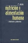 nutricion y alimentacion humana (2 t.): (t. i) nutrientes y alime ntos; (t. ii) situaciones fisiologicas y patologicas (2ª ed)-jose mataix verdu-9788484736646 nutricion y alimentacion humana (2 t.): (t. i) nutrientes y alime ntos; (t. ii) situaciones fisiologicas y patologicas (2ª ed)-jose mataix verdu-9788484736646
