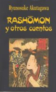 rashomon y otros cuentos (4ª ed.)-ryunosuke akutagawa-9788485639946 rashomon y otros cuentos (4ª ed.)-ryunosuke akutagawa-9788485639946