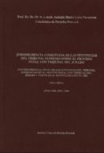 jurisprudencia comentada de las sentencias del tribunal supremo s obre el proceso penal con tribunal del jurado. vol. i. años 1998,1999 y 2000-antonio maria lorca navarrete-9788487108846 jurisprudencia comentada de las sentencias del tribunal supremo s obre el proceso penal con tribunal del jurado. vol. i. años 1998,1999 y 2000-antonio maria lorca navarrete-9788487108846