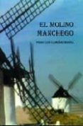 el molino manchego-pedro luis camuñas rosell-9788488480446 el molino manchego-pedro luis camuñas rosell-9788488480446