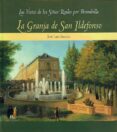 la granja de san ildefonso-jose luis sancho-9788489796546 la granja de san ildefonso-jose luis sancho-9788489796546