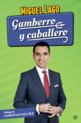 gamberro y caballero-miguel lago-9788490609446 gamberro y caballero-miguel lago-9788490609446