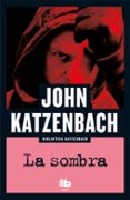 la sombra-john katzenbach-9788490703946 la sombra-john katzenbach-9788490703946