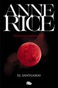 el santuario (cronicas vampiricas 9)-anne rice-9788490707746 el santuario (cronicas vampiricas 9)-anne rice-9788490707746