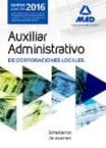auxiliares administrativos de corporaciones locales. simulacros de examen-9788490937846 auxiliares administrativos de corporaciones locales. simulacros de examen-9788490937846