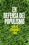 en defensa del populismo-carlos fernandez liria-9788490971246 en defensa del populismo-carlos fernandez liria-9788490971246