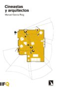 cineastas y arquitectos-jose manuel garcia roig-9788490973646 cineastas y arquitectos-jose manuel garcia roig-9788490973646