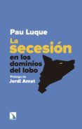 la secesion en los dominios del lobo (ebook)-9788490975046 la secesion en los dominios del lobo (ebook)-9788490975046
