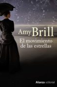 el movimiento de las estrellas-amy brill-9788491040446 el movimiento de las estrellas-amy brill-9788491040446