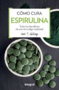 como cura la espirulina-jose t. gallego-9788491180746 como cura la espirulina-jose t. gallego-9788491180746