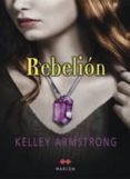 rebelion-kelley armstrong-9788492472246 rebelion-kelley armstrong-9788492472246