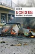 el coche de buda:_breve historia del coche bomba (el viejo topo)-9788492616046 el coche de buda:_breve historia del coche bomba (el viejo topo)-9788492616046