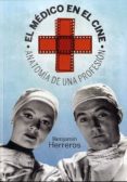 el medico en el cine: anatomia de una profesion-benjamin herreros-9788492626946 el medico en el cine: anatomia de una profesion-benjamin herreros-9788492626946