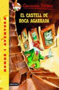 el castell de roca agarrada-geronimo stilton-9788492671946 el castell de roca agarrada-geronimo stilton-9788492671946
