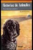 historias de animales: vivencias reales-raul merida-9788493265946 historias de animales: vivencias reales-raul merida-9788493265946