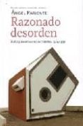 razonado desorden: textos y declaraciones surrealistas, 1924/1939 (edicion, prologo, traduccion y notas de angel pariente)-9788493636746 razonado desorden: textos y declaraciones surrealistas, 1924/1939 (edicion, prologo, traduccion y notas de angel pariente)-9788493636746