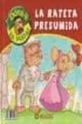 la rateta presumida/la rateta avariciosa-9788493729646 la rateta presumida/la rateta avariciosa-9788493729646