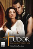 los tudor: la amante del rey-anne gracie-9788493831646 los tudor: la amante del rey-anne gracie-9788493831646