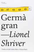 germa gran-lionel shriver-9788494216046 germa gran-lionel shriver-9788494216046