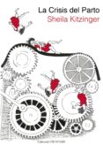 la crisis del parto-sheila kitzinger-9788494340246 la crisis del parto-sheila kitzinger-9788494340246