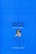 escrito en el agua. poesías completas-manuel ortiz-9788494366246 escrito en el agua. poesías completas-manuel ortiz-9788494366246