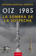oiz 1985-antonio marchal-sabater-9788494468346 oiz 1985-antonio marchal-sabater-9788494468346