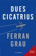 dues cicatrius-ferran grau bresco-9788494492846 dues cicatrius-ferran grau bresco-9788494492846