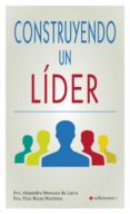 construyendo un lider (ebook)-9788494562846 construyendo un lider (ebook)-9788494562846