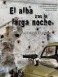 el alba tras la larga noche-ricardo muñoz fajardo-9788494652646 el alba tras la larga noche-ricardo muñoz fajardo-9788494652646