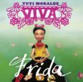 viva frida-yuyi morales-9788494730146 viva frida-yuyi morales-9788494730146