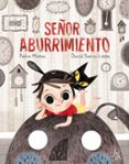 señor aburrimiento-pedro mañas-david sierra-9788494746246 señor aburrimiento-pedro mañas-david sierra-9788494746246