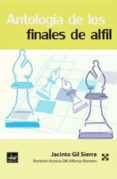 antología de los finales de alfil-jacinto gil sierra-9788494817946 antología de los finales de alfil-jacinto gil sierra-9788494817946
