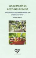 elaboración de aceitunas de mesa-antonio madrid vicente-9788494891946 elaboración de aceitunas de mesa-antonio madrid vicente-9788494891946