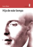 hijo de este tiempo-9788495587046 hijo de este tiempo-9788495587046