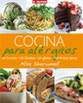 cocina para alergicos: sin huevos, sin lacteos, sin gluten, sin f rutos secos-alice sherwood-9788496669246 cocina para alergicos: sin huevos, sin lacteos, sin gluten, sin f rutos secos-alice sherwood-9788496669246