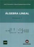 algebra lineal, vol 1-jose f. fernando-jose manuel gamboa-j.m. ruiz-9788496808546 algebra lineal, vol 1-jose f. fernando-jose manuel gamboa-j.m. ruiz-9788496808546