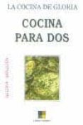 cocina para dos (la cocina de gloria)-gloria sanjuan-9788497361446 cocina para dos (la cocina de gloria)-gloria sanjuan-9788497361446