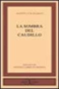 la sombra del caudillo-martin luis guzman-9788497400046 la sombra del caudillo-martin luis guzman-9788497400046