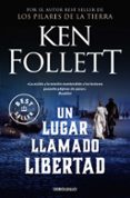 un lugar llamado libertad-ken follett-9788497593946 un lugar llamado libertad-ken follett-9788497593946