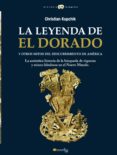 la leyenda de el dorado y otros mitos del descubrimiento de ameri ca-christian kupchik-9788497636346 la leyenda de el dorado y otros mitos del descubrimiento de ameri ca-christian kupchik-9788497636346