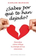 sabes por que te han dejado-carlos burgos-9788497778046 sabes por que te han dejado-carlos burgos-9788497778046