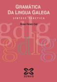 gramatica da lingua galega: sintese practica-xose g. feixo cid-9788497822046 gramatica da lingua galega: sintese practica-xose g. feixo cid-9788497822046