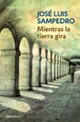 mientras la tierra gira-jose luis sampedro-9788497931946 mientras la tierra gira-jose luis sampedro-9788497931946