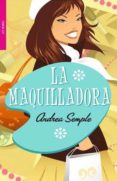 la maquilladora (2ª ed.)-andrea semple-9788498006346 la maquilladora (2ª ed.)-andrea semple-9788498006346