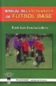 manual del entrenador de futbol base-david luis sanchez latorre-9788498230246 manual del entrenador de futbol base-david luis sanchez latorre-9788498230246