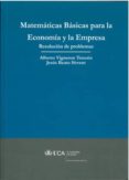 matemáticas basicas para la economia y la empresa resolucion de p roblemas-alberto vigneron tenorio-9788498280746 matemáticas basicas para la economia y la empresa resolucion de p roblemas-alberto vigneron tenorio-9788498280746