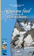 alpinismo facil en el macizo de los ecrins-frederic chevaillot-paul grobel-jean rene minelli-9788498291346 alpinismo facil en el macizo de los ecrins-frederic chevaillot-paul grobel-jean rene minelli-9788498291346
