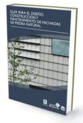 guia para el diseño, construccion y mantenimiento de fachadas de piedra natural-9788498394146 guia para el diseño, construccion y mantenimiento de fachadas de piedra natural-9788498394146