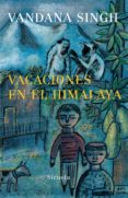 vacaciones en el himalaya-vandana singh-9788498410846 vacaciones en el himalaya-vandana singh-9788498410846